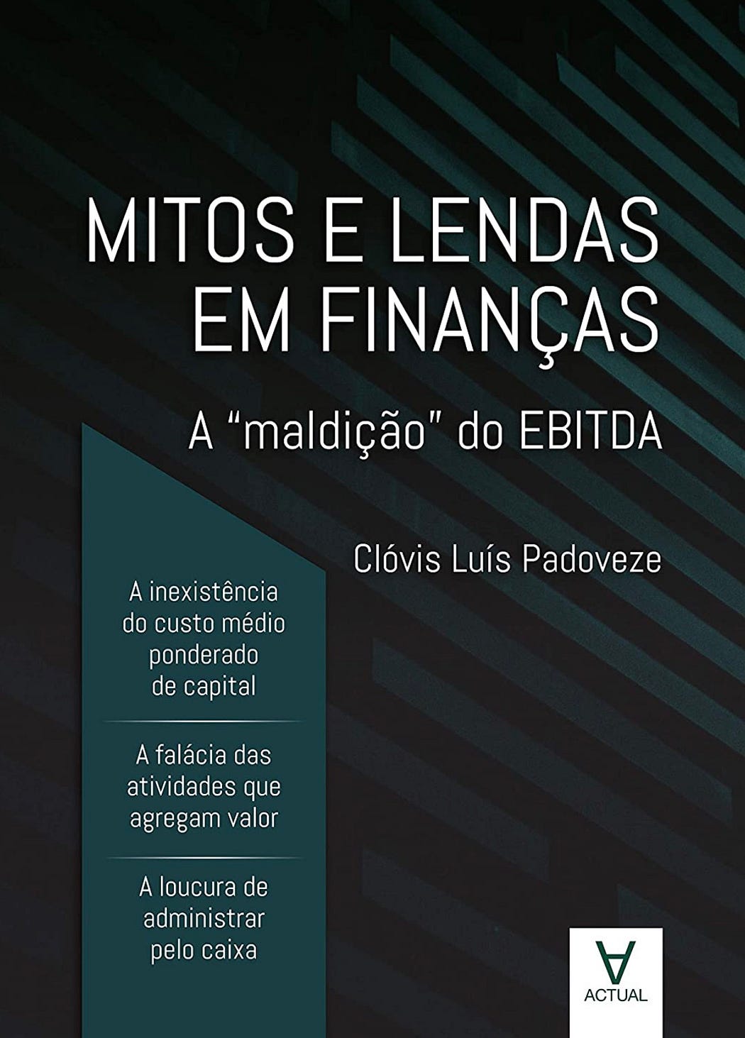 Mitos e Lendas em Finanças: A “maldição” do EBITDA
